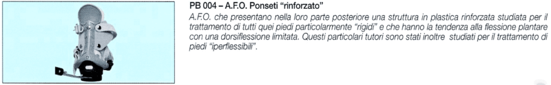 Il metodo correttivo di Ponseti è indicato per il trattamento del P.T.C. piede torto  o  Piede equino congenito (equino, varo, supinato) Piede torto nelle varie fasi  : iniziale medio modesto neutro addotto Esempio di trattamento con apparecchi gessati progressivi tradizionali nelle 5 fasi  applicative dalle 4 alle 6 settimane Esempio di trattamento con elementi ortesici combinati composta da 2 tutori afo (sandali) Metodo Ponseti ed una barra di regolazione in abduzione e rotazione esterna. Alternativa al trattamento con apparecchi gessati , nei casi il medico lo ritenga opportuno ATTENZIONE: L'articolo PB002 si intende al pezzo singolo, NON AL PAIO. Taglie disponibili dalla 0000 alla 12  Il metodo  Ponseti Scarica il documento informativo cliccando su questo link  > http://www.tiellecamp.it/database/catalogo%20ponseti.pdf Tutori Mitchell Metodo PONSETI Correzione P.T.C Piede Torto  Congenito
